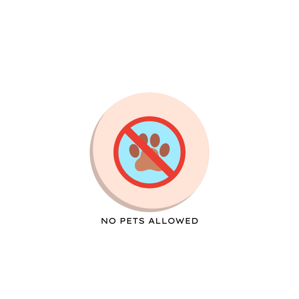 NO PETS ALLOWED